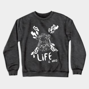 Life is Hard Cow Face Crewneck Sweatshirt